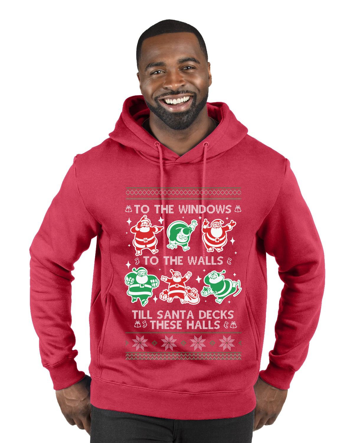 To The Windows To The Walls Till Santa Decks These Halls, Ugly Christmas Sweater Unisex Premium Graphic Hoodie Sweatshirt