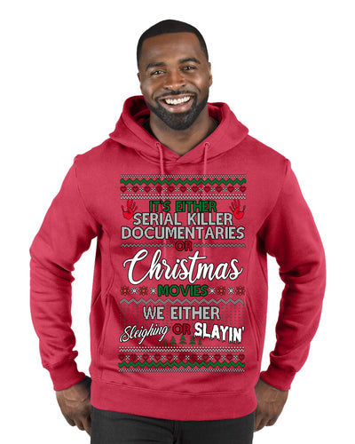 Serial Killer Docs or Christmas Movies Slaying Sleighing Ugly Christmas Sweater Premium Graphic Hoodie Sweatshirt