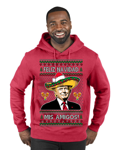 Feliz Navidad Mi Amigos Funny President Ugly Christmas Sweater Premium Graphic Hoodie Sweatshirt