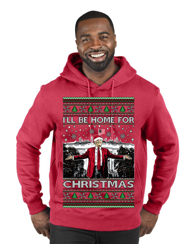 I'll Be Home for Christmas | Funny Santa Clause President Donald Trump White House Holiday Xmas Sweaters, MAGA Ugly Christmas Sweater Premium Graphic Hoodie Sweatshirt