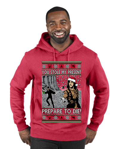 You Stole My Present Prepare To Die Cult Classic, Ugly Christmas Sweater Unisex Premium Graphic Hoodie Sweatshirt