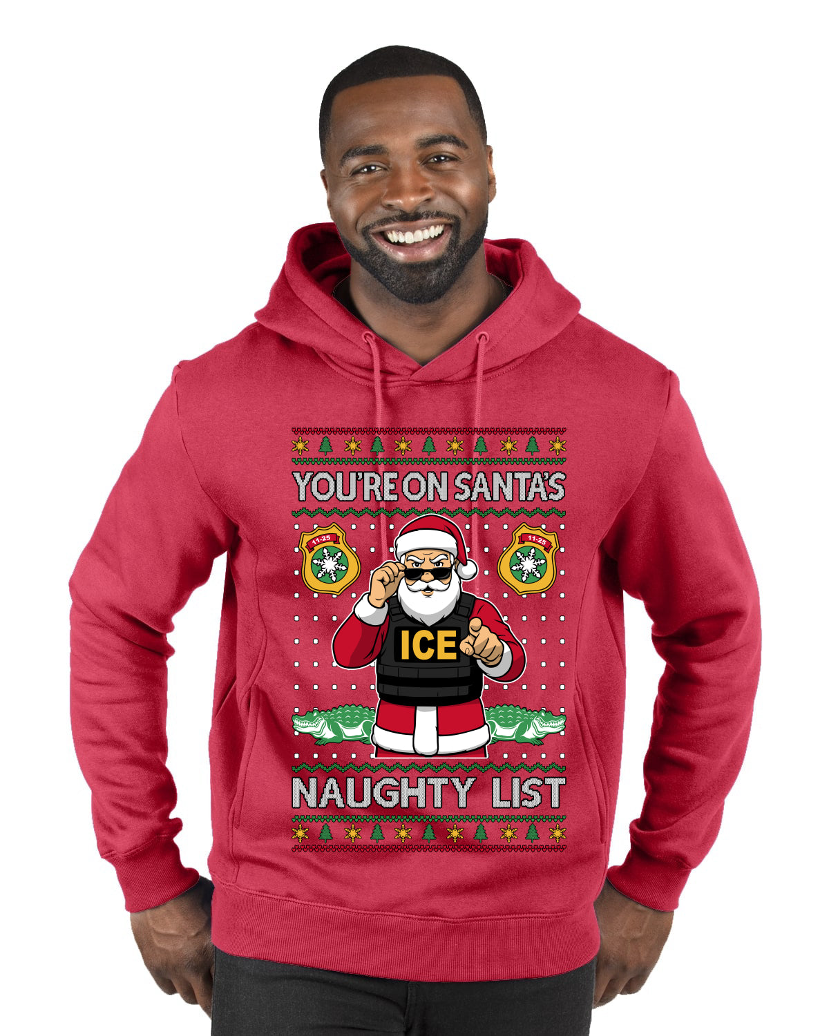 You're On Santa's Naughty List ICE Agent, Ugly Christmas Sweater Unisex Premium Graphic Hoodie Sweatshirt