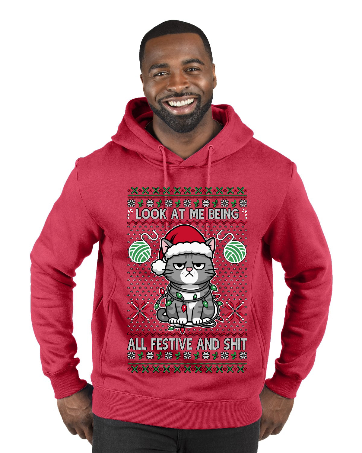 Look At Me Being All Festive And Shit, Ugly Christmas Sweater Unisex Premium Graphic Hoodie Sweatshirt