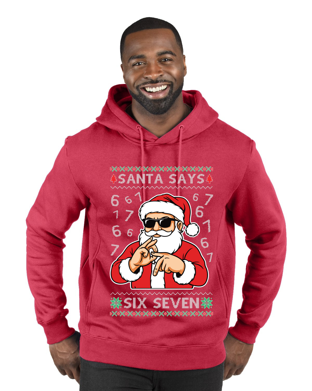 Santa Says 6 7 Numbers Meme, Ugly Christmas Sweater Unisex Premium Graphic Hoodie Sweatshirt