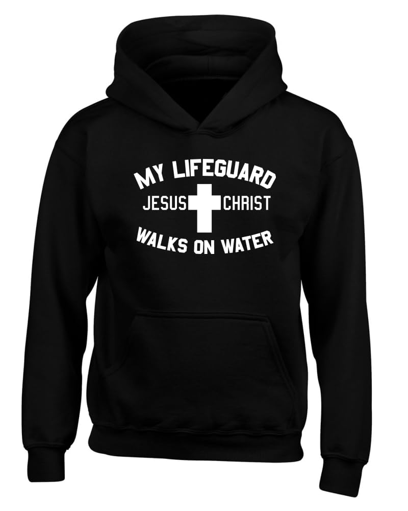 My Lifeguard Walks on Water Jesus Christ Bible Inspirational/Christian Youth Hooded Graphic Sweatshirt