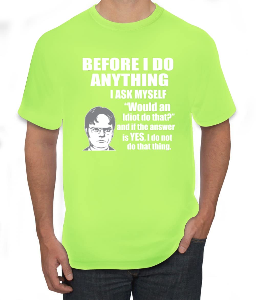 Office Dwight Quote - Before I Do Anything Pop Culture Men's Graphic T-Shirt