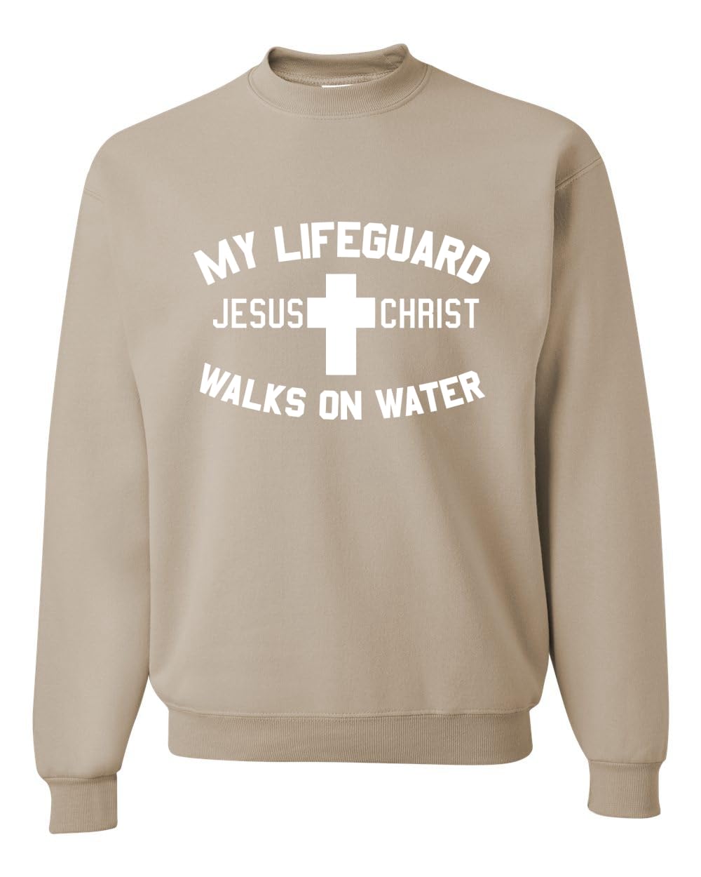 My Lifeguard Walks on Water Jesus Christ Bible Inspirational/Christian Unisex Crewneck Sweatshirt