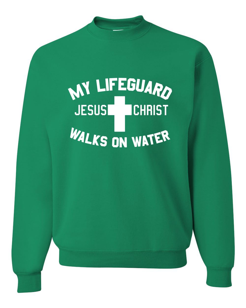 My Lifeguard Walks on Water Jesus Christ Bible Inspirational/Christian Unisex Crewneck Sweatshirt