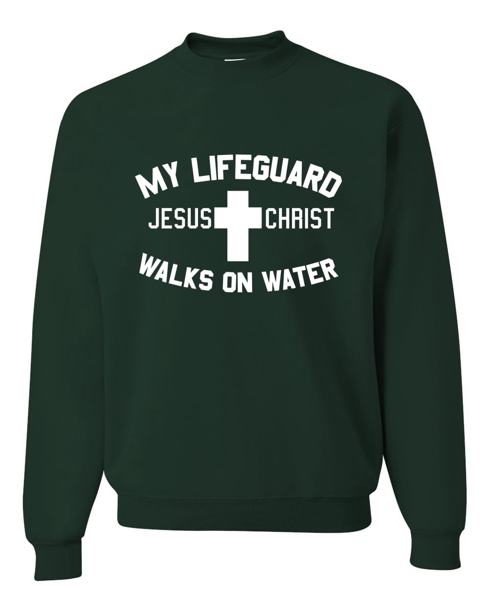 My Lifeguard Walks on Water Jesus Christ Bible Inspirational/Christian Unisex Crewneck Sweatshirt