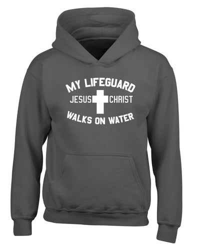 My Lifeguard Walks on Water Jesus Christ Bible Inspirational/Christian Youth Hooded Graphic Sweatshirt