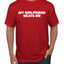 My Girlfriend Beats Me Funny Husband Wife His Hers Humor Men's T-Shirt