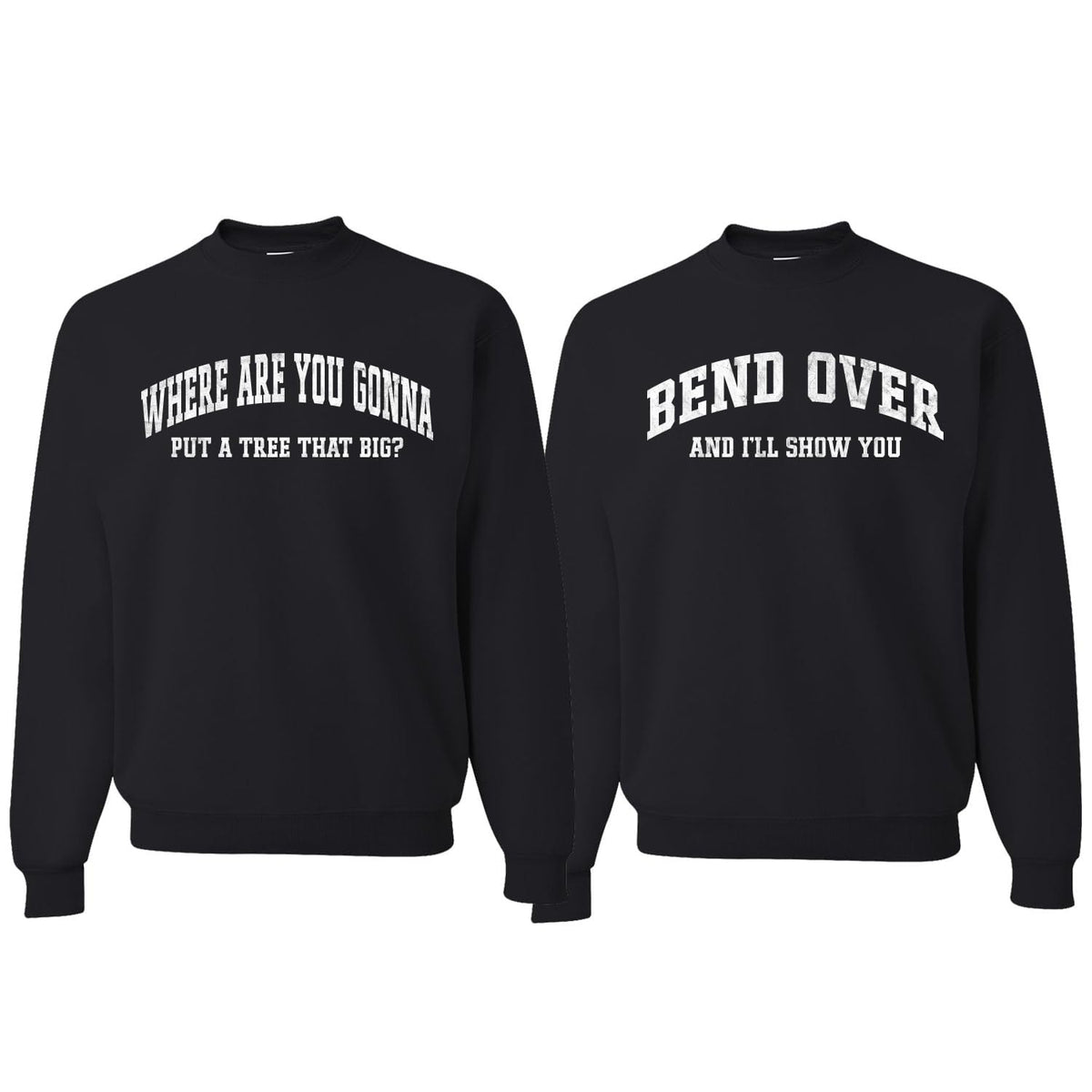 White Text Bend Over Sweatshirt Ugly Christmas Matching Couples Unisex Crewneck Sweatshirt