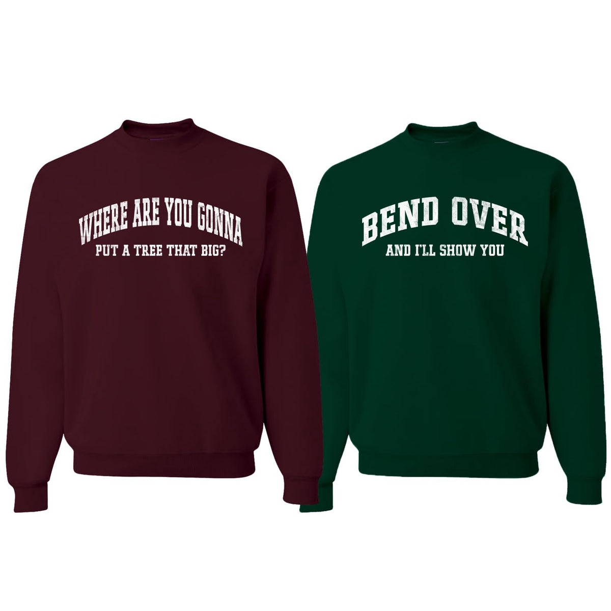 White Text Bend Over Sweatshirt Ugly Christmas Matching Couples Unisex Crewneck Sweatshirt