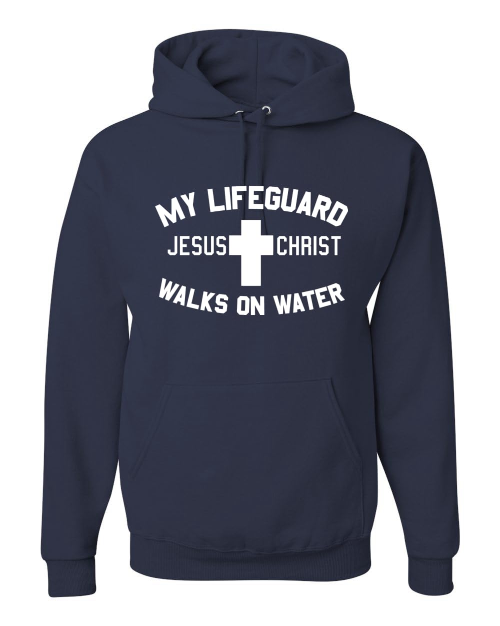 My Lifeguard Walks on Water Jesus Christ Bible Inspirational/Christian Unisex Hoodie Sweatshirt