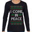 I Come in Peace Ugly Christmas Sweater Womens Graphic Long Sleeve T-Shirt