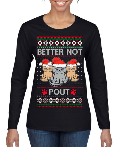 Better Not Pout, Cute Sad Santa Cats | Funny Ugly Christmas Sweater Womens Graphic Long Sleeve T-Shirt