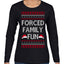 Forced Family Fun, Xmas Holiday Funny Ugly Christmas Sweater Womens Graphic Long Sleeve T-Shirt