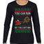 You Can Run But You Can't Hide Santa Sleigh Reindeer Ugly Christmas Sweater Womens Graphic Long Sleeve T-Shirt