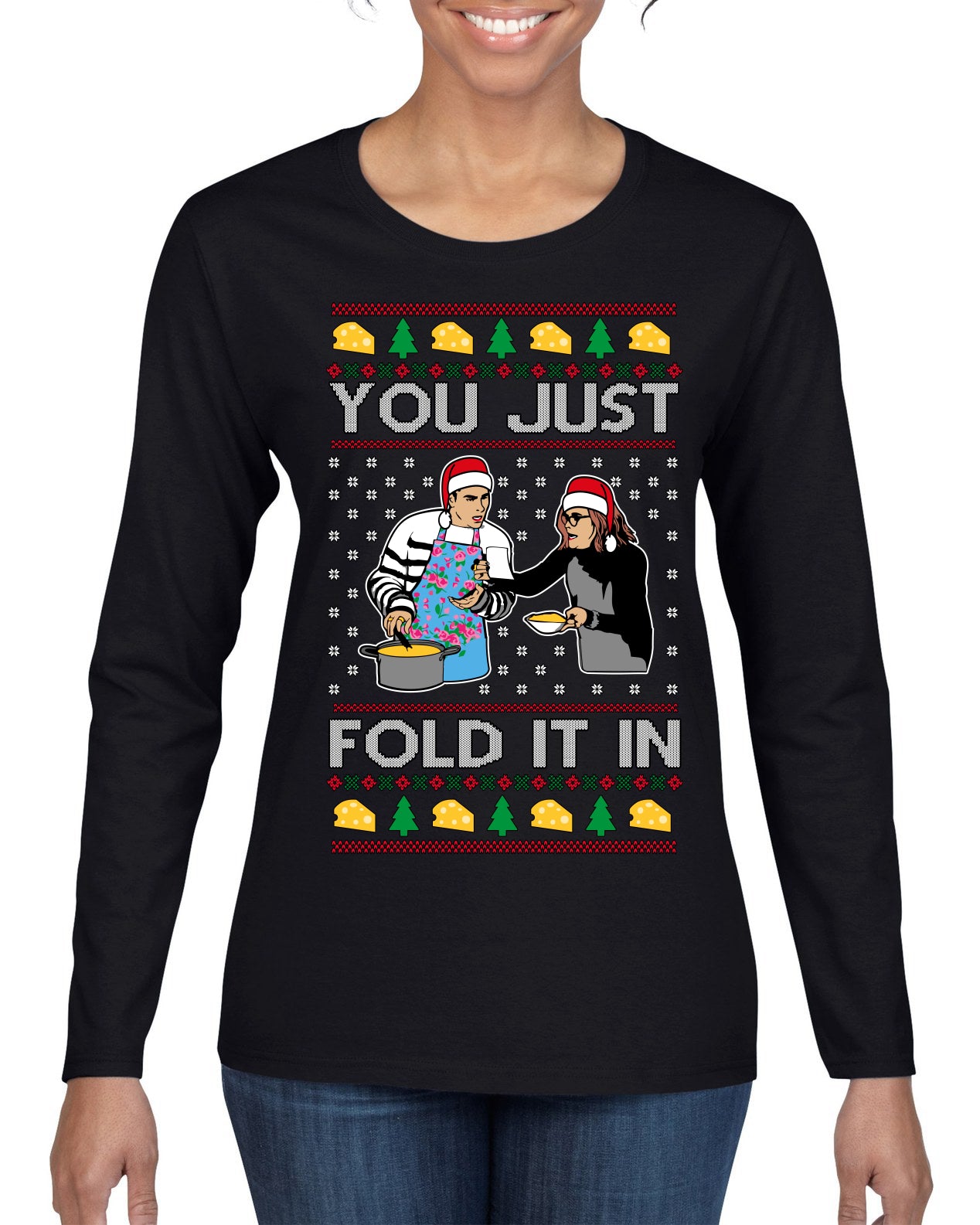 You Just Fold It In Funny Enchilada Moira David TV Sitcom Ugly Christmas Sweater Womens Graphic Long Sleeve T-Shirt