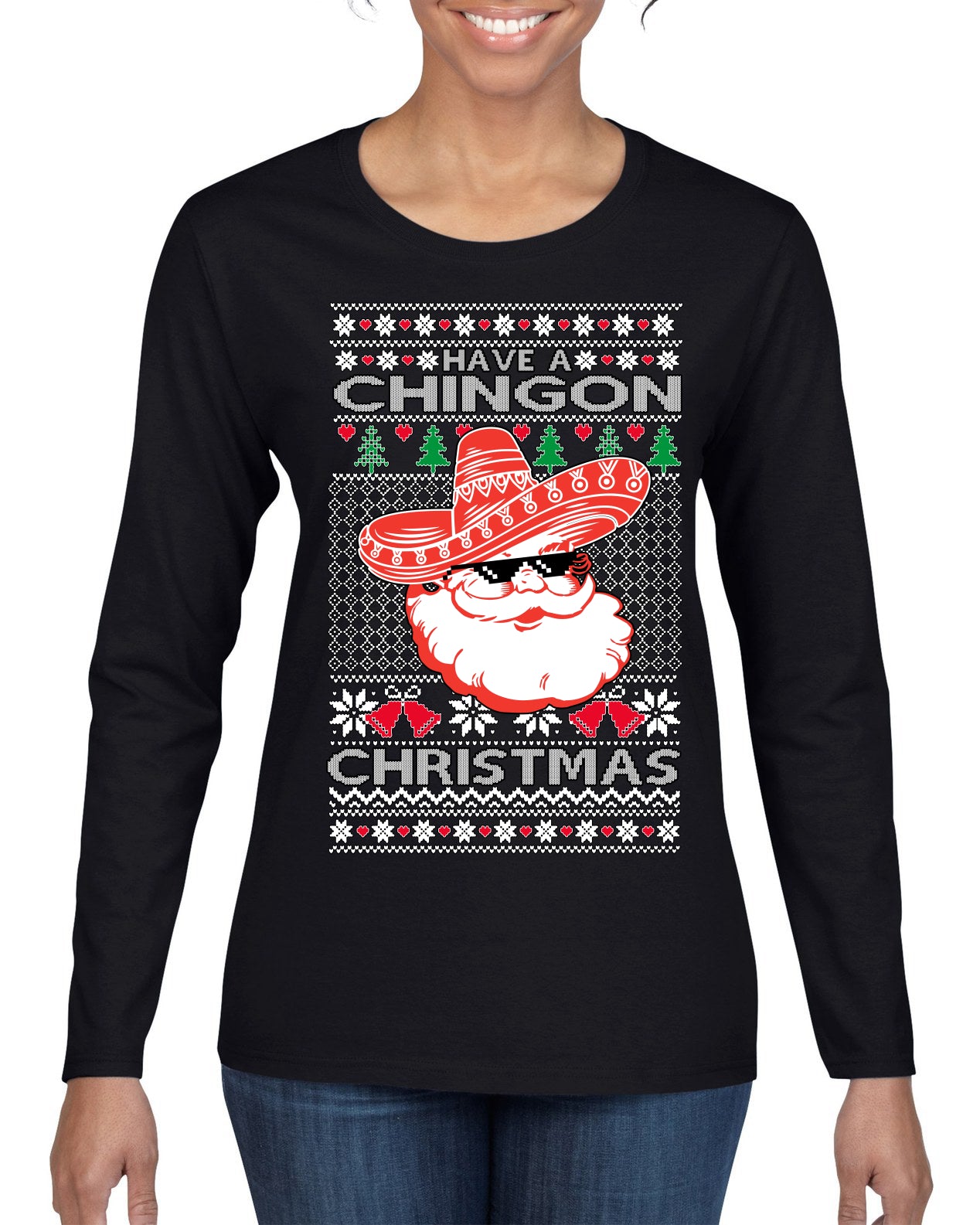 Have a Chingon Christmas Funny Spanish Saying Ugly Christmas Sweater Womens Graphic Long Sleeve T-Shirt