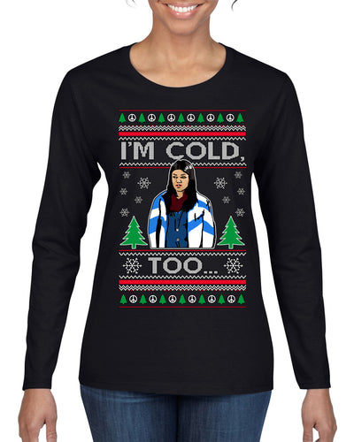 I'm Cold Too Funny Classic 70s Show Damn Jackie Ugly Christmas Sweater Womens Graphic Long Sleeve T-Shirt