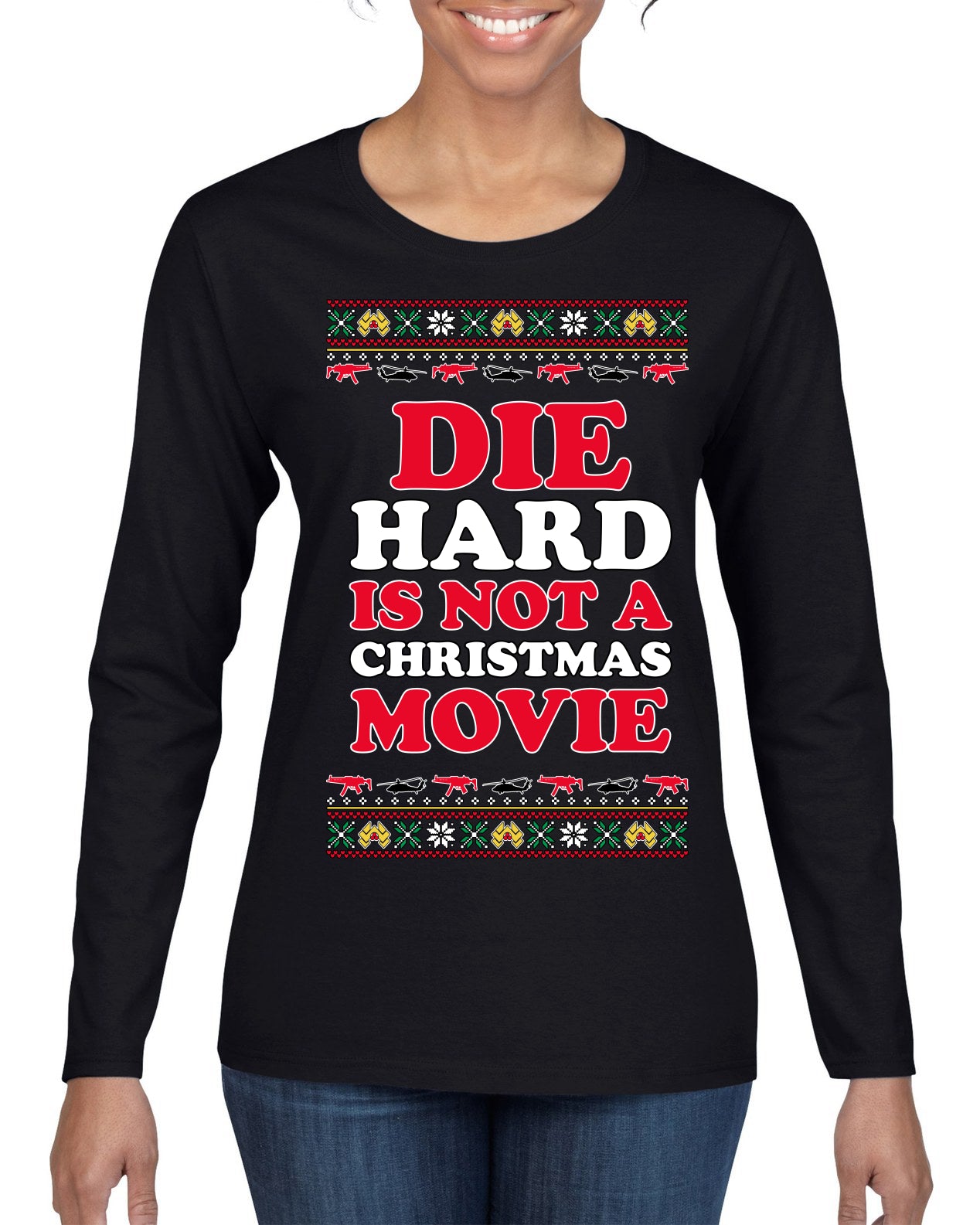 Die Hard is Not a Christmas Movie Classic, McClane Hans Nakatomi Plaza Xmas Party Holiday Movies Ugly Christmas Sweater Womens Graphic Long Sleeve T-Shirt