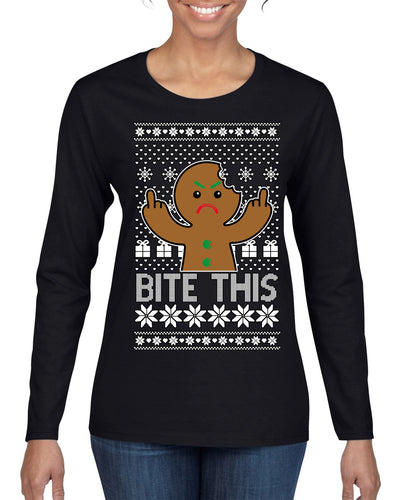 Bite This, Funny Gingerbread Cookie Offensive Inappropriate Middle Finger, F U Ginger Bread Dirty Novelty Xmas Ugly Christmas Sweater Womens Graphic Long Sleeve T-Shirt