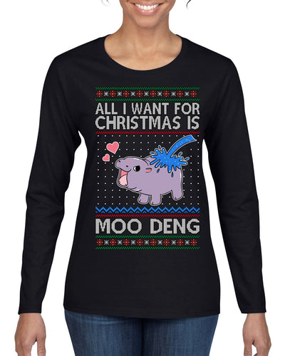 All I Want for Christmas is Moo Deng Cute Pygmy Hippo Ugly Christmas Sweater Womens Graphic Long Sleeve T-Shirt