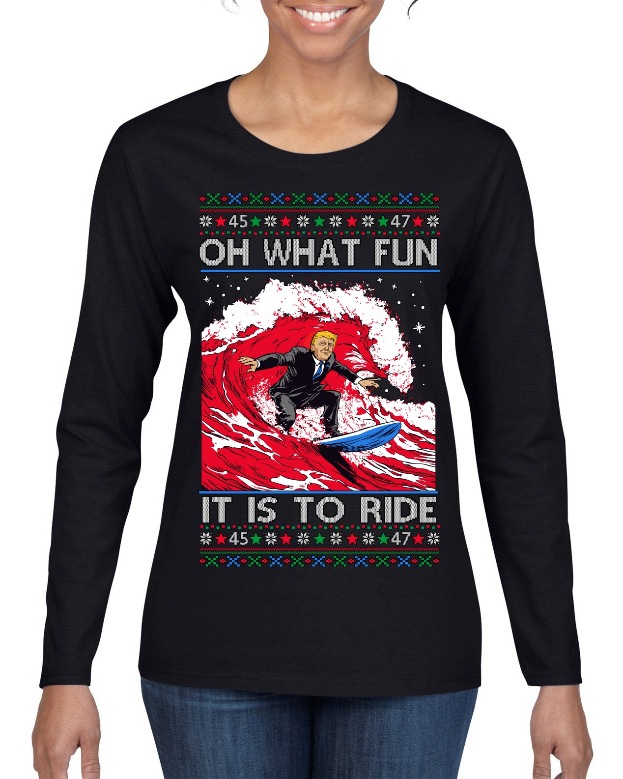 Oh What Fun It Is to Ride Donald Trump Red Wave Landslide Ugly Christmas Sweater Womens Graphic Long Sleeve T-Shirt