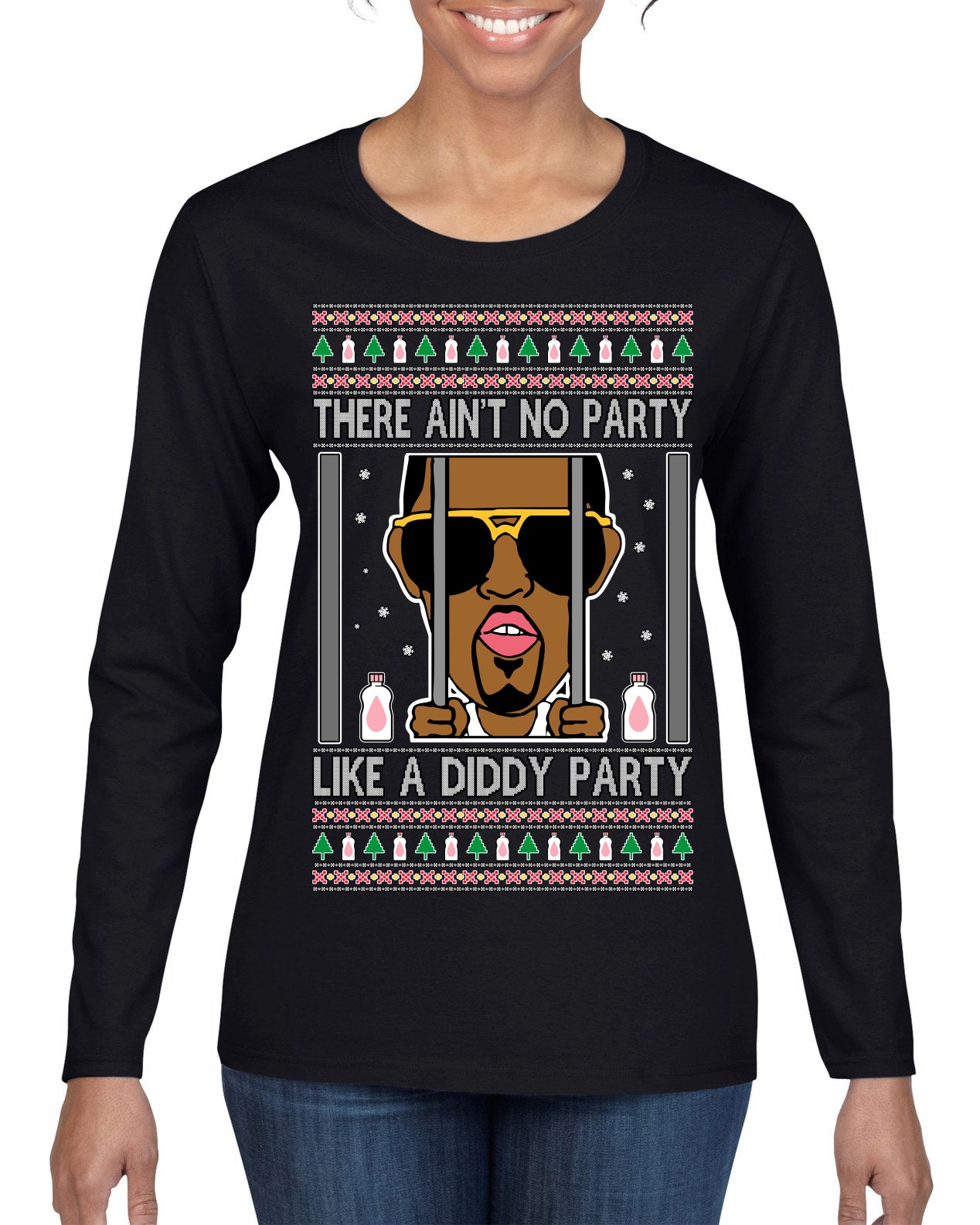 There Ain't No Party Like a Diddy Party Funny Classic Ugly Christmas Sweater Womens Graphic Long Sleeve T-Shirt