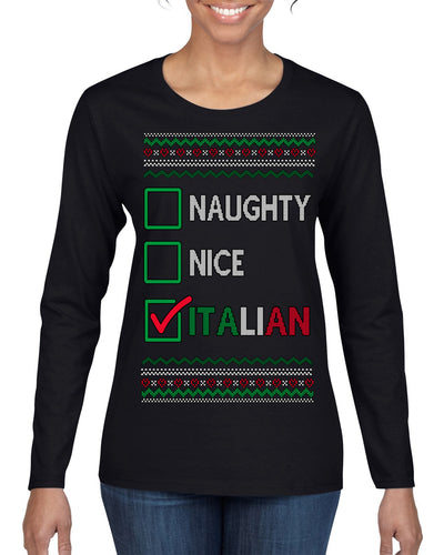 Naughty Nice Italian Funny Italians Italy Colors Ugly Christmas Sweater Womens Graphic Long Sleeve T-Shirt