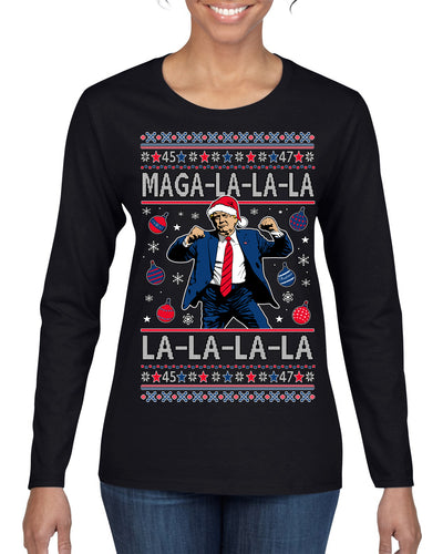 Maga La La La Funny Donald Trump Christmas Carol Song Ugly Christmas Sweater Womens Graphic Long Sleeve T-Shirt