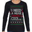 I Need a Huge Christmas Cocktail Funny Dirty Joke Drinking Ugly Christmas Sweater Womens Graphic Long Sleeve T-Shirt