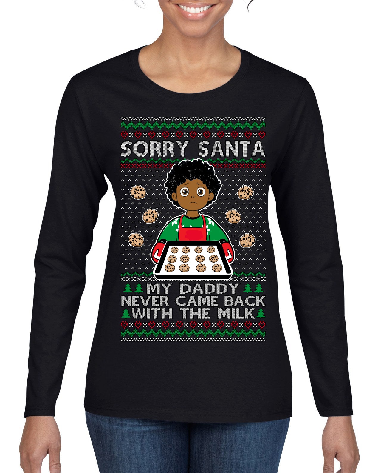 Sorry Santa Dad Never Came Back With Milk, Other Kid, Funny Viral Daddy Left Sad Kid Meme Ugly Christmas Sweater Womens Graphic Long Sleeve T-Shirt