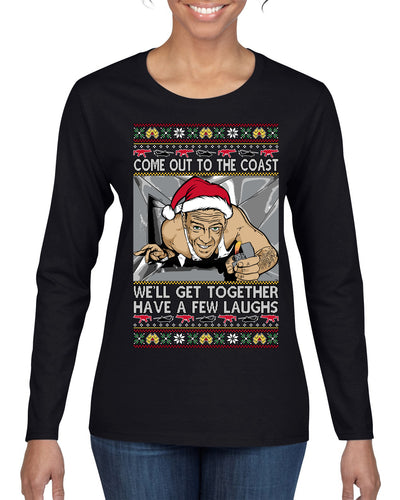 Come Out to the Coast Have a Few Laughs Die Hard McClane Ugly Christmas Sweater Womens Graphic Long Sleeve T-Shirt