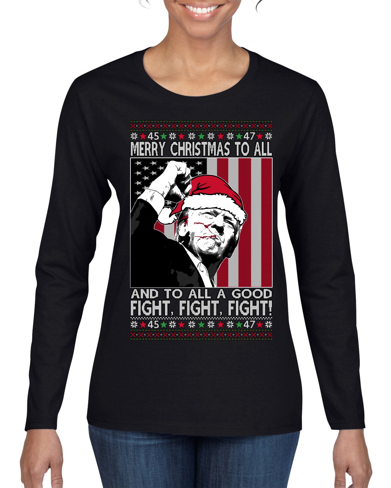 Merry Christmas to All a Good Fight | Santa Donald Trump Ugly Christmas Sweater Womens Graphic Long Sleeve T-Shirt