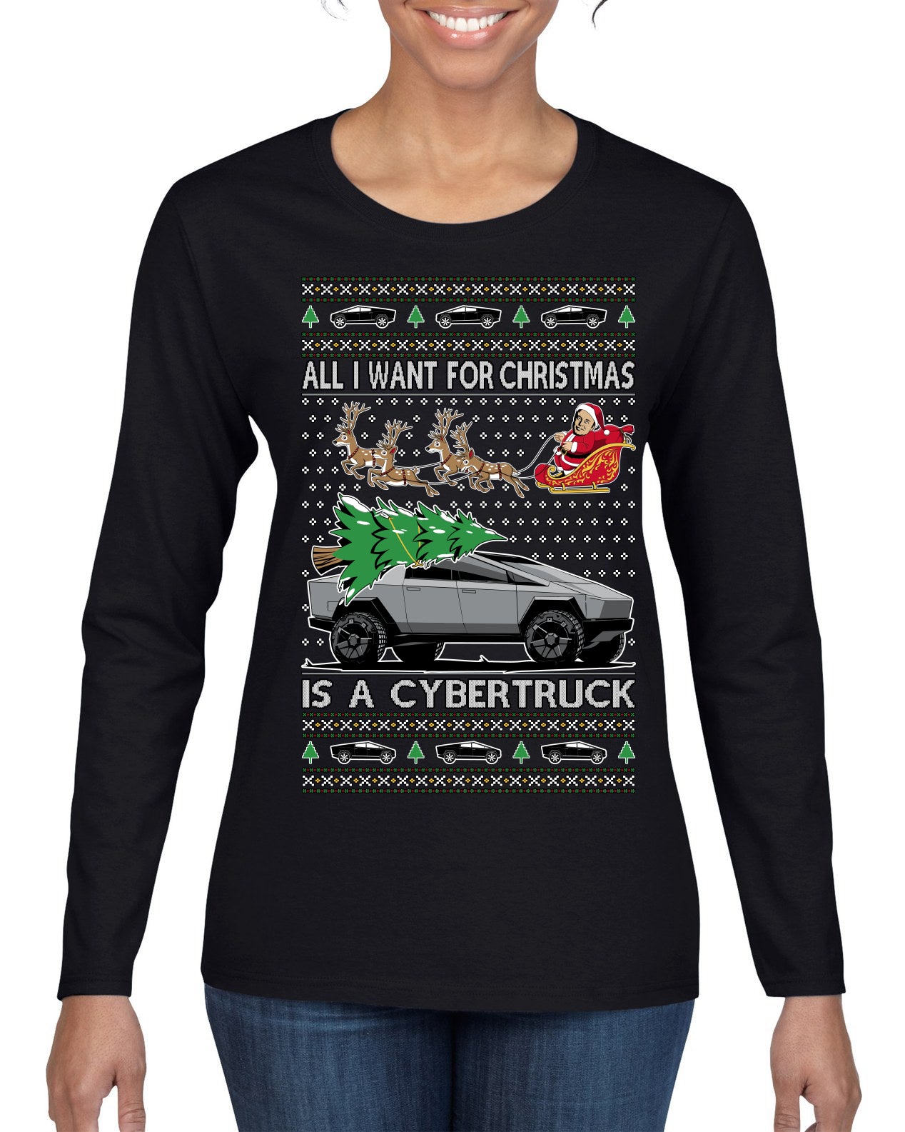 All I Want for Christmas is a Cybertruck Funny Tech Ugly Christmas Sweater Womens Graphic Long Sleeve T-Shirt