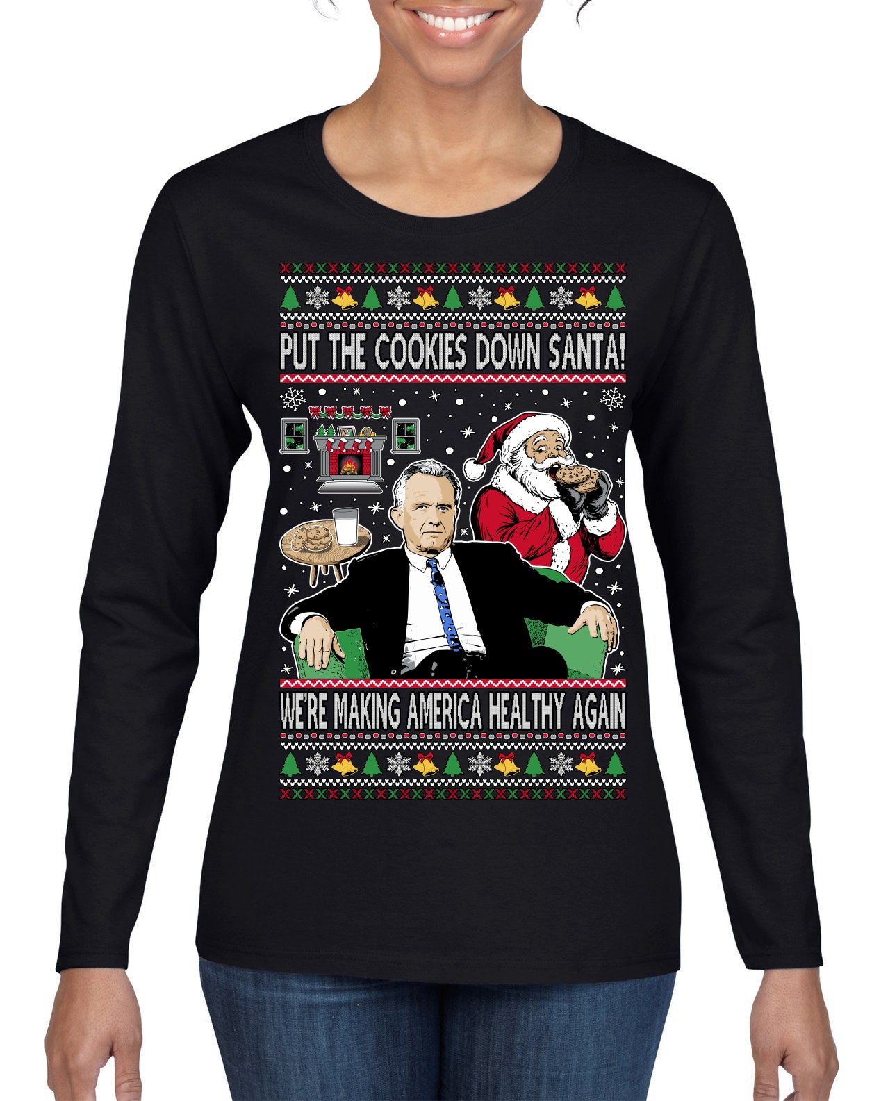 Put the Cookies Down Make America Healthy Again RFK Ugly Christmas Sweater Womens Graphic Long Sleeve T-Shirt
