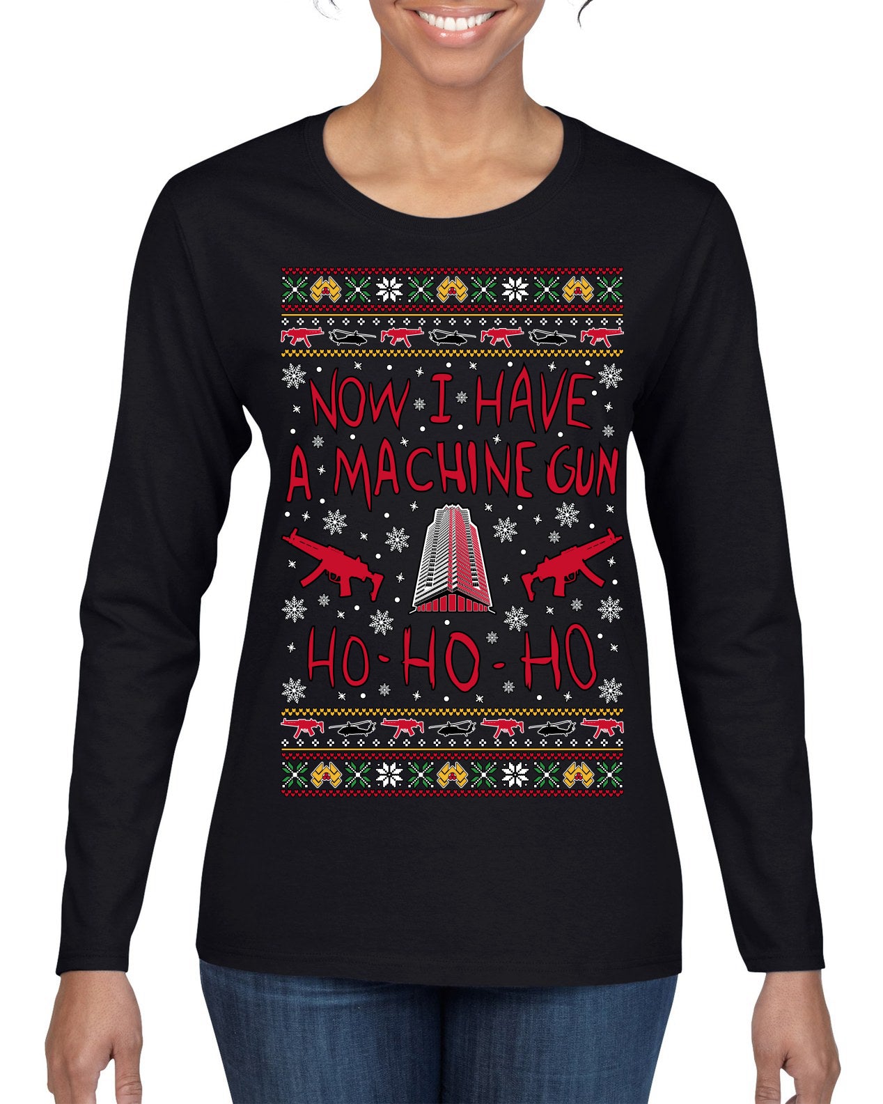 Now I Have a Machine Gun Ho Ho Ho Nakatomi Die Hard McClane Classic 80s Xmas Movie Ugly Christmas Sweater Womens Graphic Long Sleeve T-Shirt