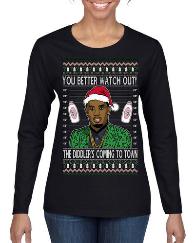 You Better Watch Out, the Diddler's Coming to Town, Funny Santa P Diddy Diddler Funny Party Viral Music Baby Oil Meme Ugly Christmas Sweater Womens Graphic Long Sleeve T-Shirt