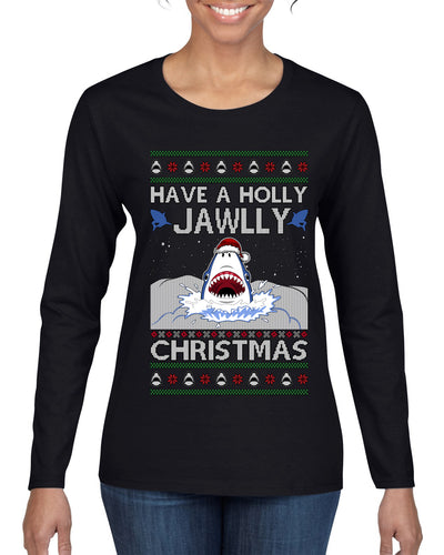 Have a Holly Jawlly Christmas, Cute Shark, Ugly Christmas Sweater Womens Graphic Long Sleeve T-Shirt