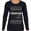 Freedom, Charlie Kirk Political Activist, Right Wing, Ugly Christmas Sweater Womens Graphic Long Sleeve T-Shirt