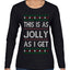 This Is As Jolly As I Get, Funny Humor, Ugly Christmas Sweater Womens Graphic Long Sleeve T-Shirt