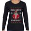 Big Nick Energy, Funny Humor, Ugly Christmas Sweater Womens Graphic Long Sleeve T-Shirt