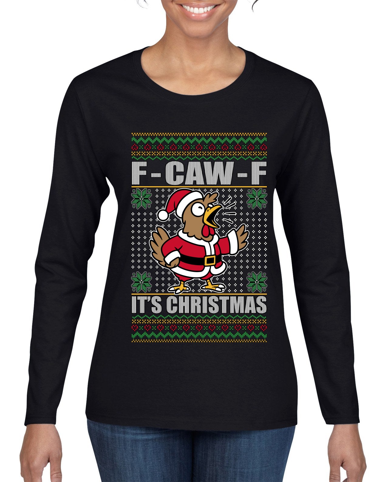 F-CAW-F IT'S CHRISTMAS, Ugly Christmas Sweater Womens Graphic Long Sleeve T-Shirt