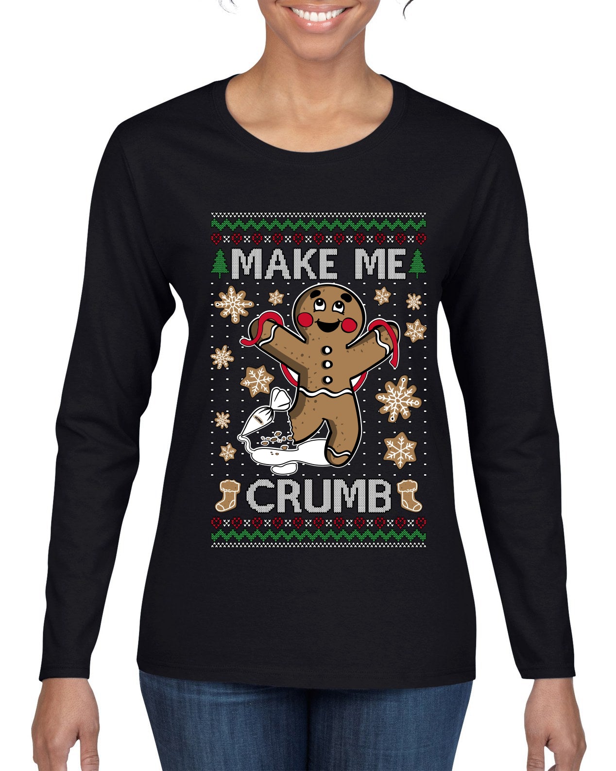 Make Me Crumb, Ugly Christmas Sweater Womens Graphic Long Sleeve T-Shirt