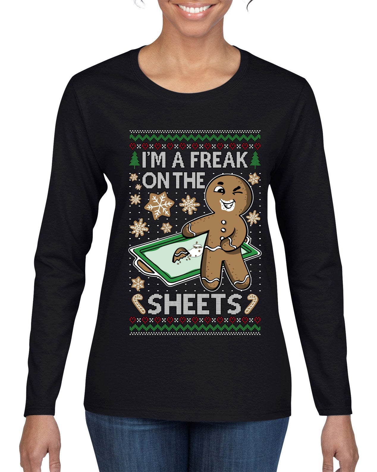 I'm A Freak On The Sheets, Ugly Christmas Sweater Womens Graphic Long Sleeve T-Shirt