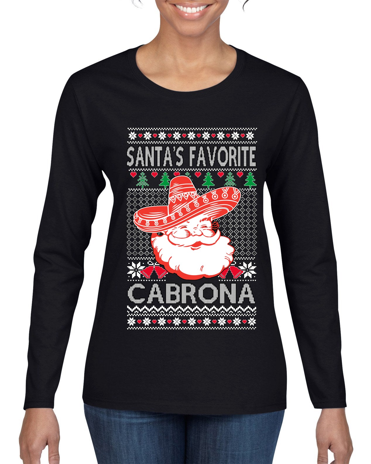 Santa's Favorite Cabrona, Ugly Christmas Sweater Womens Graphic Long Sleeve T-Shirt