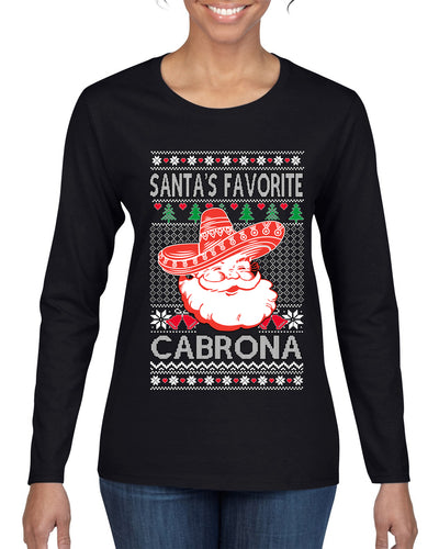 Santa's Favorite Cabrona, Ugly Christmas Sweater Womens Graphic Long Sleeve T-Shirt