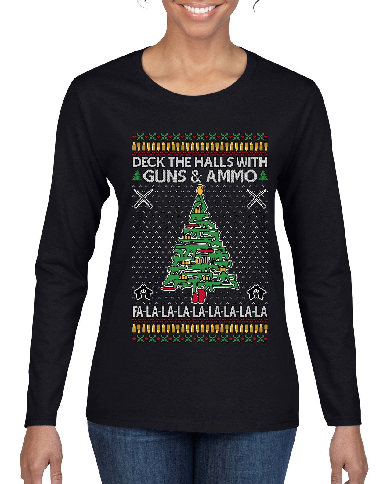 Deck The Halls With Guns & Ammo Fa La La La La, Ugly Christmas Sweater Womens Graphic Long Sleeve T-Shirt